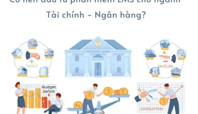 Giải pháp LMS đào tạo nhân sự cho ngành Tài chính - Ngân hàng?
