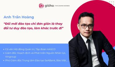 Anh Trần Hoàng: “Đổi mới học tập chỉ đơn giản là thay đổi tư duy đào tạo, làm khác trước đi”