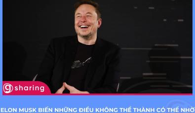 Elon Musk biến những điều không thể thành có thể nhờ vào hành trình tự học và luyện tập như thế nào?