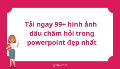 Tải ngay 99+ hình ảnh dấu chấm hỏi trong powerpoint đẹp nhất