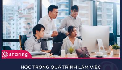 Học trong quá trình làm việc cần có những yếu tố nào?