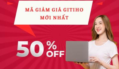 Mã giảm giá Gitiho giảm 50% giá trị khóa học mới nhất