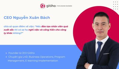 Nếu công ty đào tạo nhân viên quá xuất sắc thì có sợ họ nghỉ việc làm công ty khác không?, sếp Gitiho nói thẳng: thậm tệ hơn là không đào tạo, nhân viên trì trệ và không cải tiến trong công việc