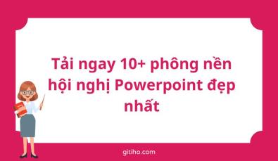 Tải ngay 10+ phông nền hội nghị Powerpoint đẹp nhất