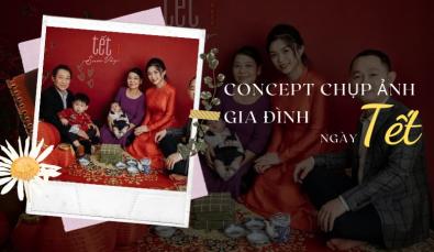 Gợi ý concept chụp ảnh gia đình ngày Tết cực đẹp