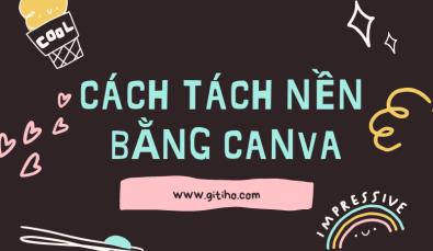 Thủ thuật tách nền bằng Canva nhanh chóng trong vài nốt nhạc