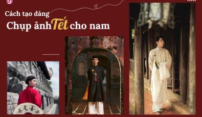 30 cách tạo dáng chụp ảnh tết cho nam lịch lãm, cuốn hút