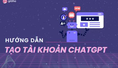 Hướng dẫn tạo tài khoản ChatGPT đơn giản miễn phí