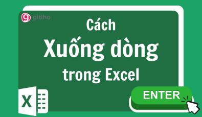 Tổng hợp 5 cách xuống dòng trong Excel cực đơn giản