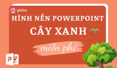Tải ngay 90+ hình nền Powerpoint cây xanh miễn phí mới nhất