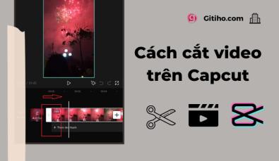 Hướng dẫn cách cắt video trên Capcut chuyên nghiệp cho người mới