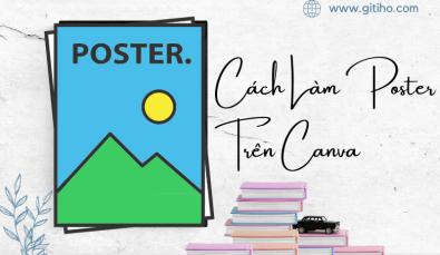 Hướng dẫn cách làm Poster trên Canva thu hút cho người mới bắt đầu