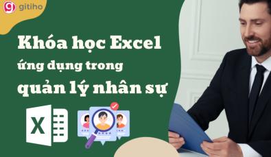 Khóa học Excel ứng dụng trong quản lý hành chính - nhân sự