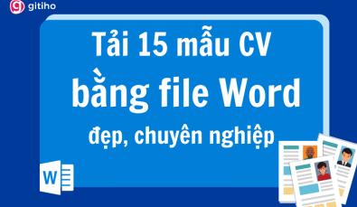 Tải 15+ mẫu CV xin việc file Word đơn giản, chuyên nghiệp