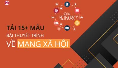 Tải 15+ mẫu bài thuyết trình powerpoint về mạng xã hội miễn phí