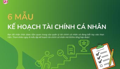 Tổng hợp 6 mẫu lập kế hoạch tài chính cá nhân theo từng mục tiêu