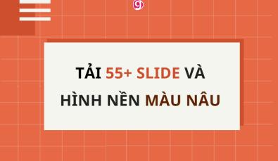 Tải 55 slide và hình nền Powerpoint màu nâu cực đẹp miễn phí