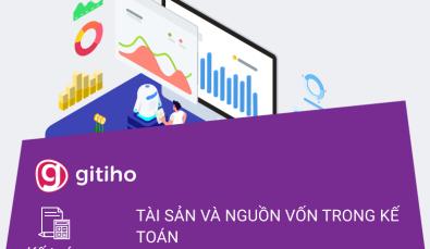  Tài sản và nguồn vốn - mối quan hệ giữa tài sản và nguồn vốn trong kế toán