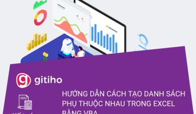 Hướng dẫn cách tạo danh sách (list) có điều kiện phụ thuộc nhau trong Excel bằng VBA
