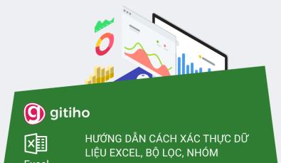 Hướng dẫn cách xác thực dữ liệu Excel, Bộ lọc, Nhóm