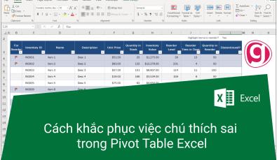Hướng dẫn cách khắc phục chú thích sai trong Pivot Table Excel