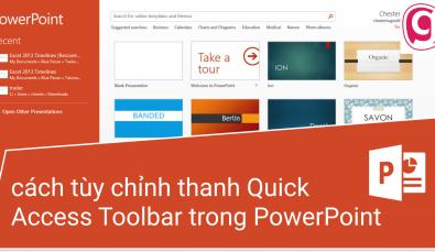 Hướng dẫn cách tùy chỉnh thanh Quick Access Toolbar trong PowerPoint