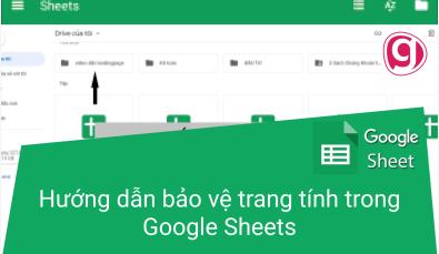 Hướng dẫn cách bảo vệ trang tính trong Google Sheets