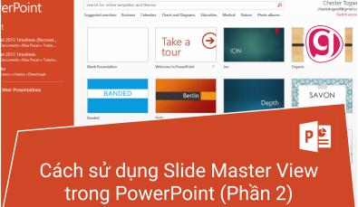 Cách sử dụng Slide Master View trong PowerPoint (Phần 2)