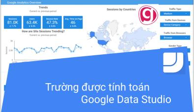 Tổng quan về các trường tính toán trong Google Data Studio