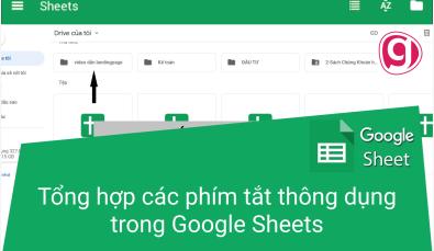 Tổng hợp các phím tắt thông dụng trong Google Sheets