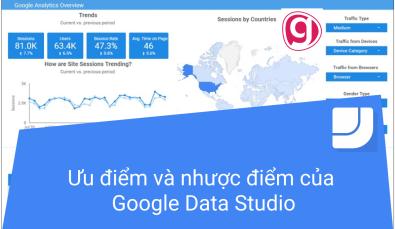 Ưu và nhược điểm của Google Data Studio