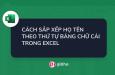 Cách sắp xếp họ tên theo thứ tự bảng chữ cái trong Excel