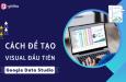 Hướng dẫn cách tạo Visual đầu tiên trong Google Data Studio
