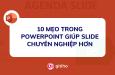10 mẹo thiết kế Powerpoint chuyên nghiệp, độc đáo