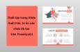 Thiết lập trang Slide, Xuất File, In ấn các slide đã tạo trên Powerpoint