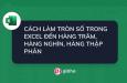 Cách làm tròn số trong Excel theo hàng trăm, hàng nghìn, thập phân