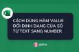 Cách dùng hàm VALUE để đổi định dạng của số từ TEXT sang NUMBER