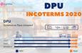 Điều kiện giao hàng DPU (Giao tại nơi dỡ hàng) trong Incoterms 2020