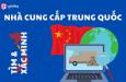 Hướng dẫn cách tìm và xác minh các nhà cung cấp ở Trung Quốc