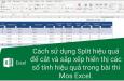 Cách dùng Split để cắt và sắp xếp hiển thị các sổ tính hiệu quả trong bài thi Mos Excel