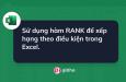 Sử dụng hàm RANK để xếp hạng theo điều kiện trong Excel