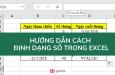 Cách định dạng số trong Excel chuẩn nhất