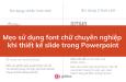 Mẹo sử dụng font chữ chuyên nghiệp khi thiết kế slide trong Powerpoint