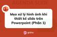 Mẹo xử lý hình ảnh khi thiết kế slide trên Powerpoint