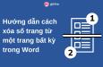 Hướng dẫn cách xóa số trang bất kỳ trong Word