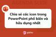 Chia sẻ các icon trong PowerPoint phổ biến và hữu dụng nhất