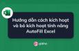 Hướng dẫn cách kích hoạt và bỏ kích hoạt tính năng AutoFill Excel