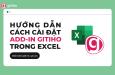 Cách cài đặt add-in Excel Gitiho để xử lý dữ liệu Excel cực nhanh