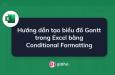Hướng dẫn tạo biểu đồ Gantt trong Excel bằng Conditional Formatting