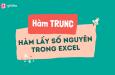 Cách dùng hàm TRUNC lấy số nguyên trong Excel siêu đơn giản